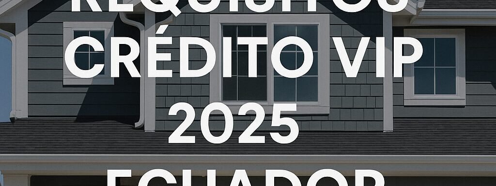Credito VIP Requisitos Completos
