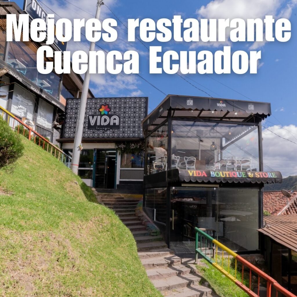 Mejores Restaurantes Cuenca Ecuador